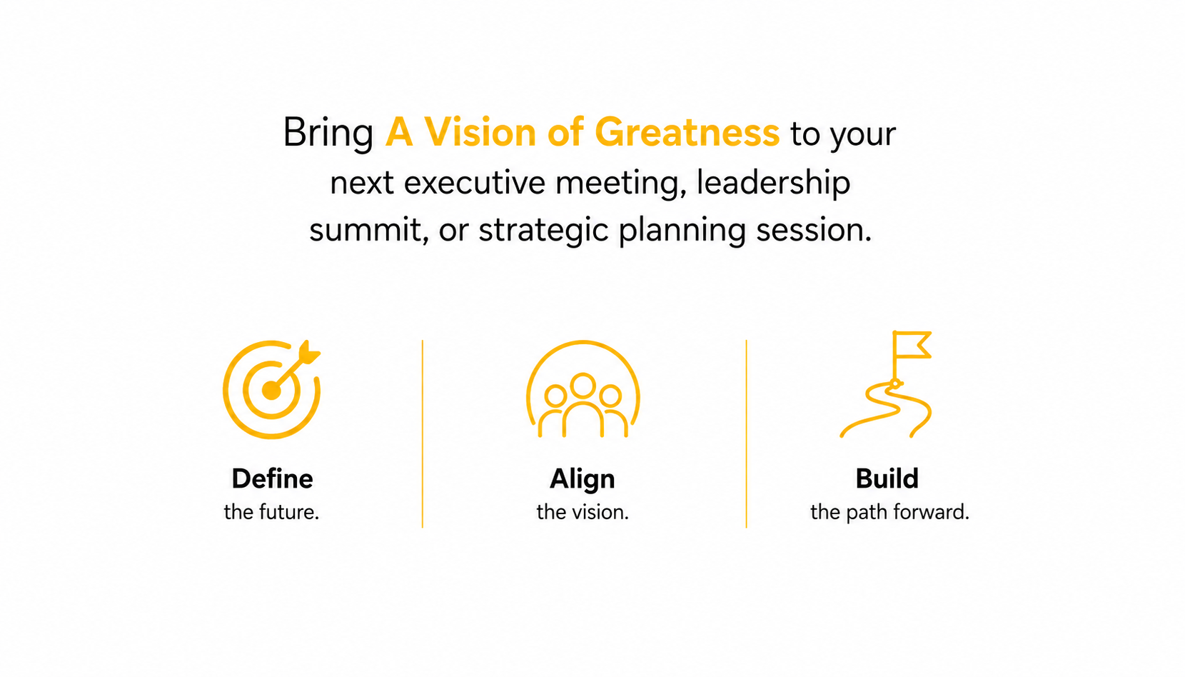 bring A vision of greatness to your next event text